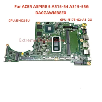 DA0ZAWMB8E0 приложим за лаптоп ACER A515-54 A315-55G Процесор: I5-8265U N17S-G2-A1 2G 100% тестване на начин на доставка Изображение